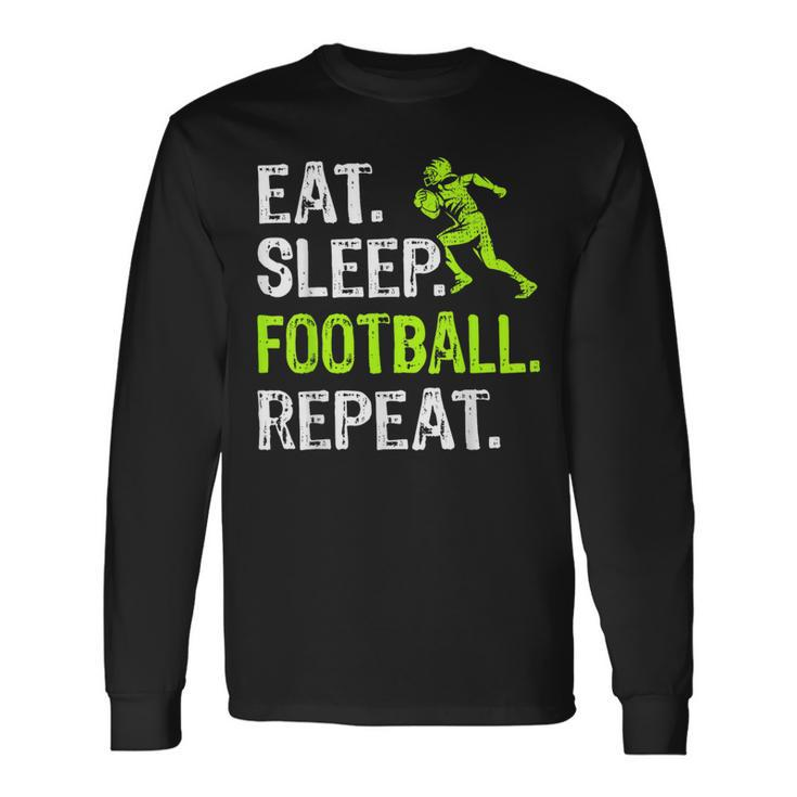 Eat Sleep Football Repeat Football Player Long Sleeve T-Shirt