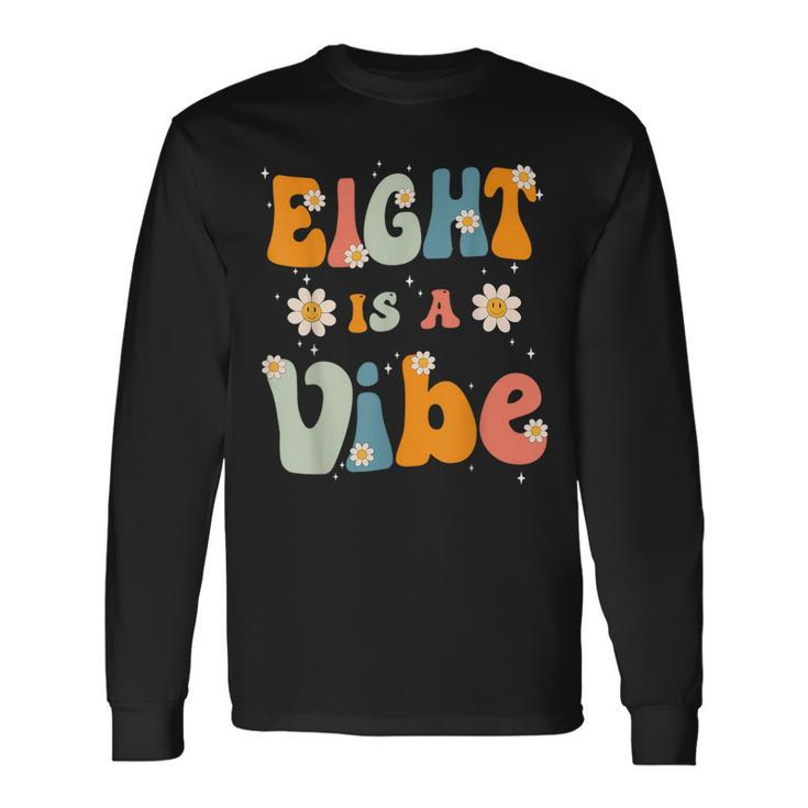 Eight Is A Vibe 8Th Birthday Party 8 Eight Year Old Long Sleeve T-Shirt