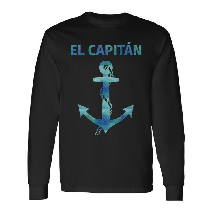 El Capitan Anchor Sailing For Captain Long Sleeve T-Shirt