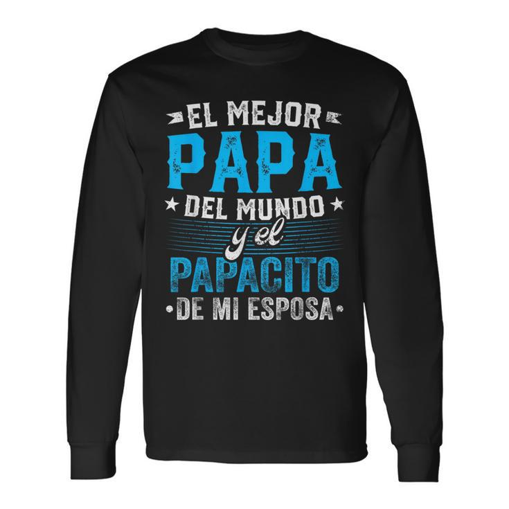 El Mejor Papa Del Mundo Camisa Para Dia Del Padre Latino Dad Long Sleeve T-Shirt T-Shirt
