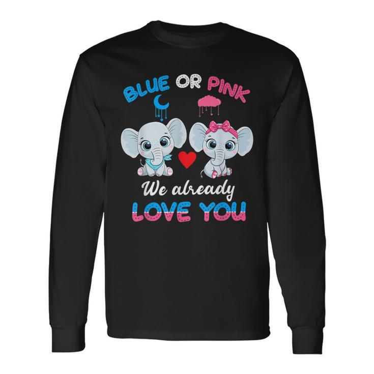 Elephant Baby Pink Or Blue We Already Love You Gender Reveal Long Sleeve T-Shirt T-Shirt
