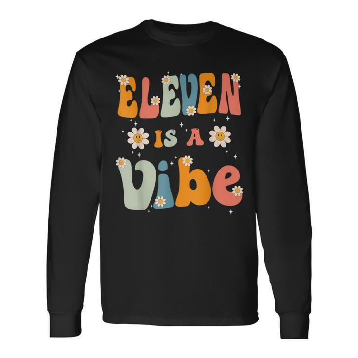 Eleven Is A Vibe 11Th Birthday Party 11 Eleven Year Old Long Sleeve T-Shirt