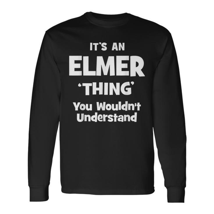 Elmer Thing Name Long Sleeve T-Shirt Gifts ideas