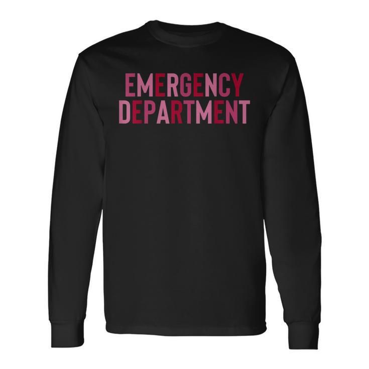 Emergency Department Emergency Room Healthcare Nursing Long Sleeve T-Shirt