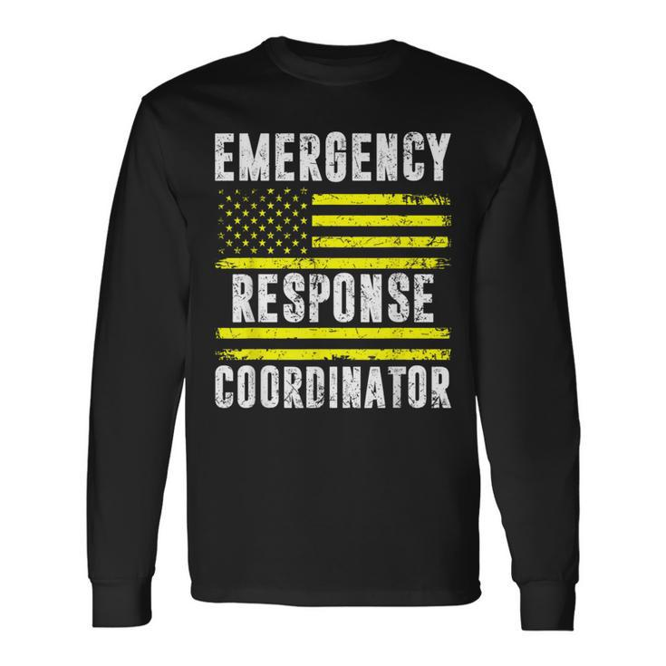 Emergency Response Coordinator 911 Operator Dispatcher Long Sleeve T-Shirt