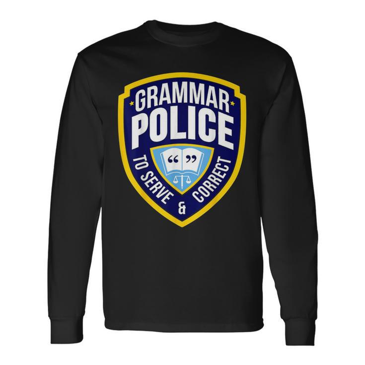 English Grammar Police Sarcasm Quotes Literary Long Sleeve T-Shirt