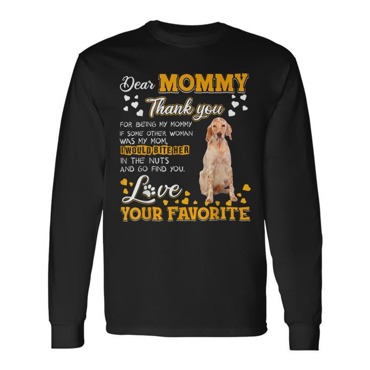 English Setter Dear Mommy Thank You For Being My Mommy Long Sleeve T-Shirt