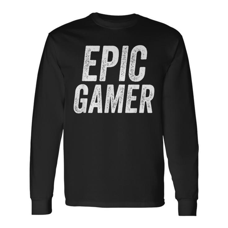 Epic Gamer Online Pro Streamer Meme Long Sleeve T-Shirt