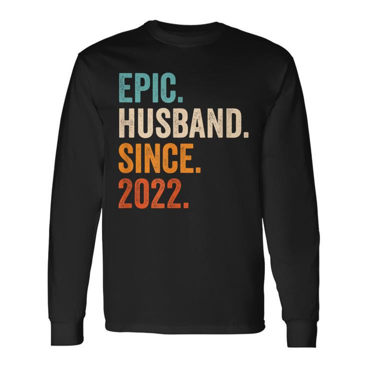 Epic Husband Since 2022 1St Wedding Anniversary 1 Year Long Sleeve T-Shirt