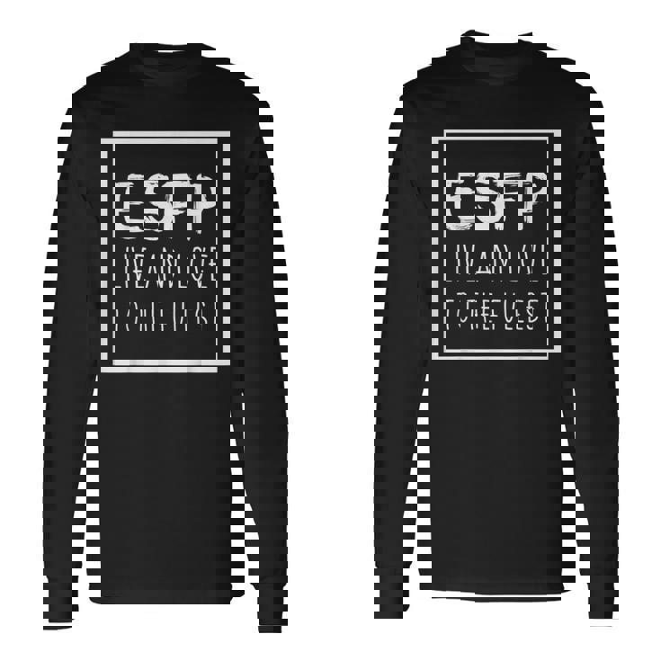 Esfp Extrovert Myers Briggs Personality Type Long Sleeve T-Shirt