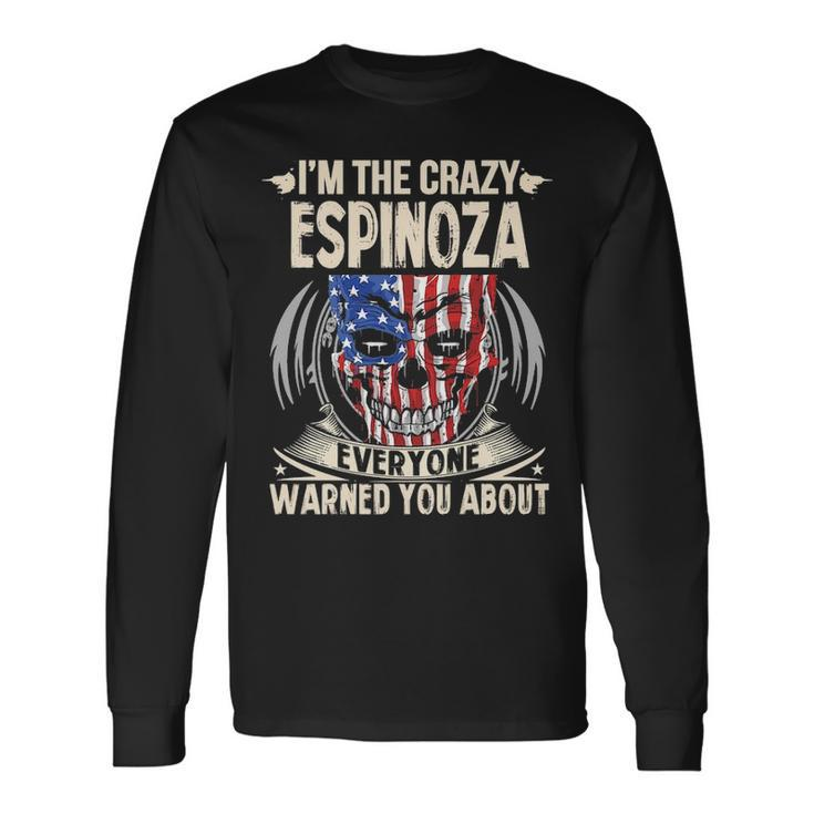Espinoza Name Im The Crazy Espinoza Long Sleeve T-Shirt
