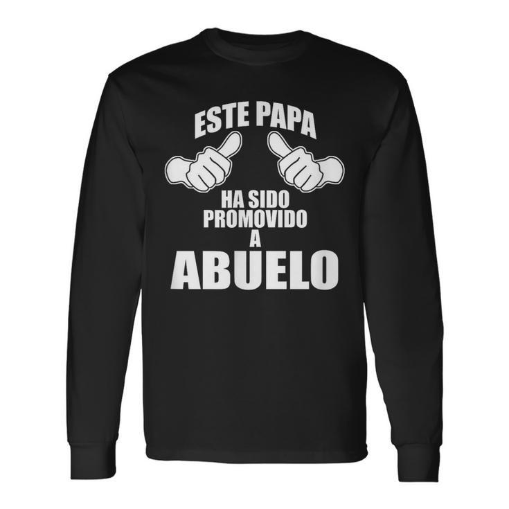 Este Papa Ha Sido Promovido A Abuelo Future Grandpa Spanish Long Sleeve T-Shirt
