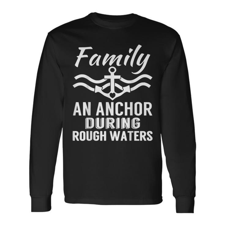 Family Anchor Rough Waters Novelty Sailing Nautical Long Sleeve T-Shirt T-Shirt