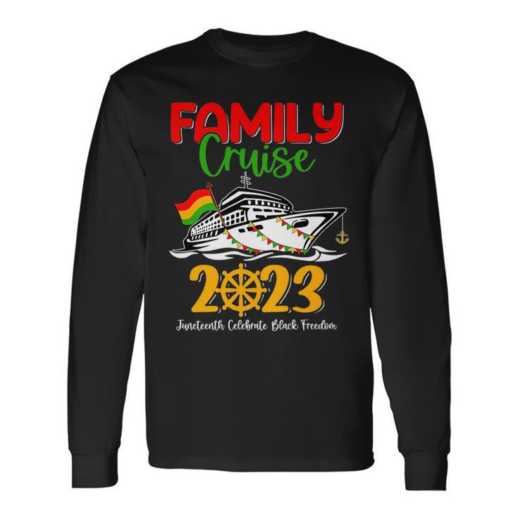 Family Cruise 2023 Junenth Celebrate Black Freedom 1865 Long Sleeve T-Shirt