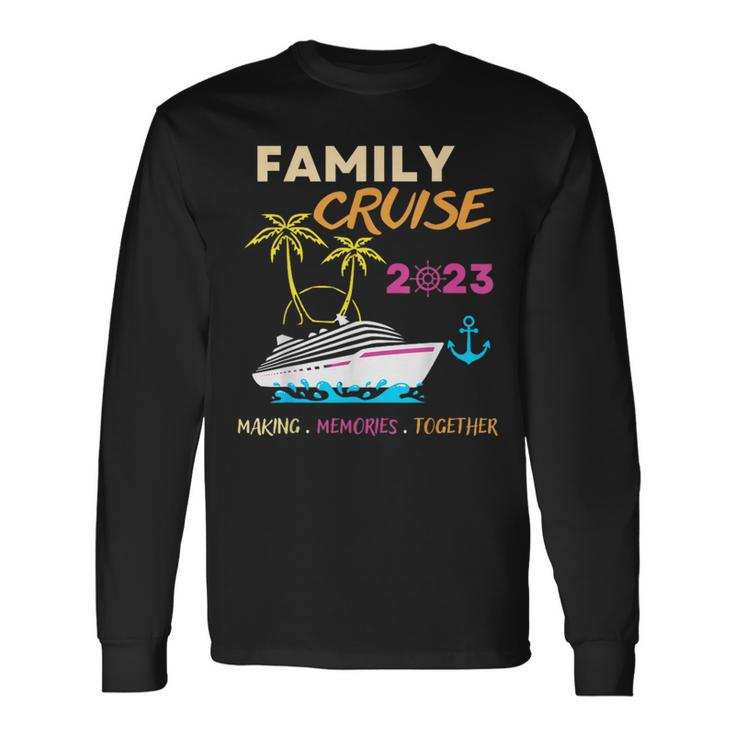 Family Cruise 2023 Making Memories Summer Matching Vacation Long Sleeve T-Shirt T-Shirt