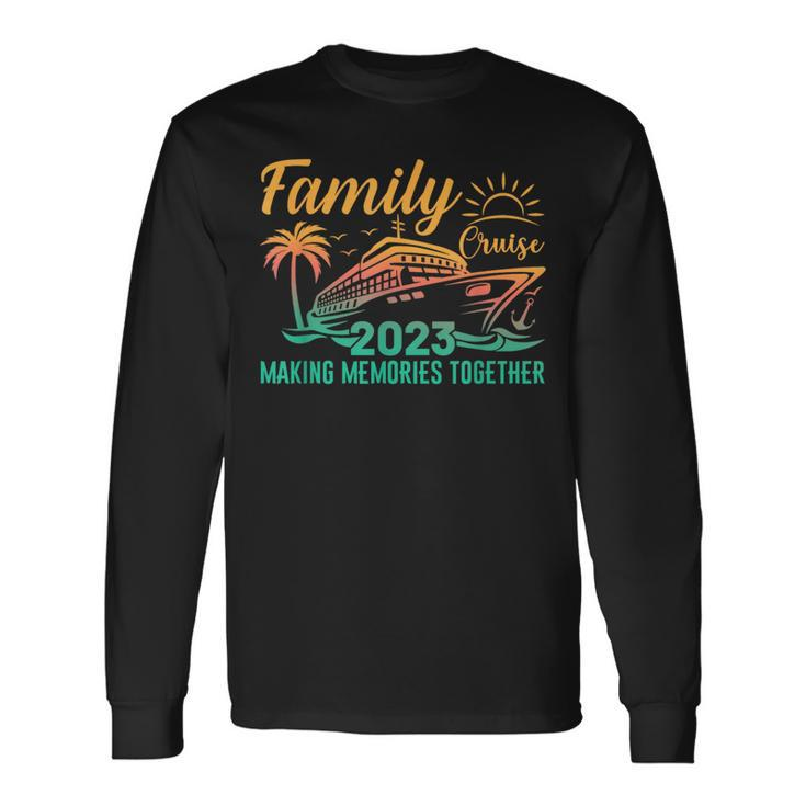 Family Cruise 2023 Summer Vacation Making Memories Together Cruise Long Sleeve T-Shirt T-Shirt