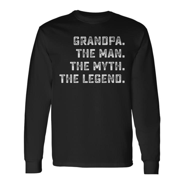 Family Group Grandpa The Man The Myth The Legend Long Sleeve T-Shirt T-Shirt