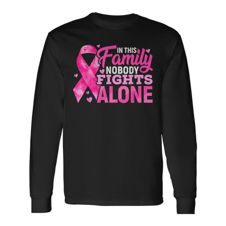 In This Family No One Fight Alone Breast Cancer Awareness Long Sleeve T-Shirt