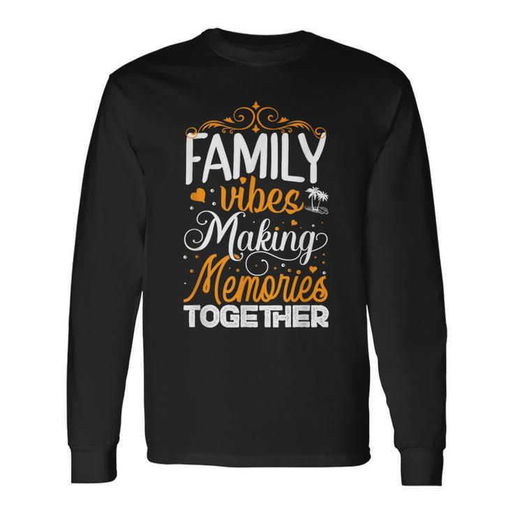Family Reunion 2023 Create Lasting Memories Long Sleeve T-Shirt T-Shirt Gifts ideas