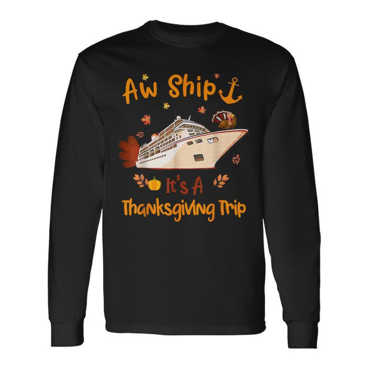 Family Thanksgiving Cruise 2023 Happy Autumn Cruise Trip Long Sleeve T-Shirt