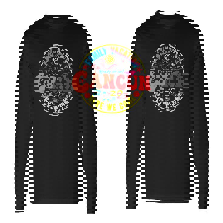 Family Vacation 2023 Cancun Mexico Trip Here We Come Long Sleeve T-Shirt T-Shirt
