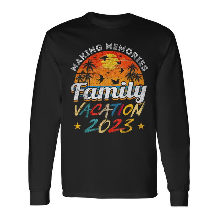 Family Vacation 2023 Making Memories Long Sleeve T-Shirt T-Shirt