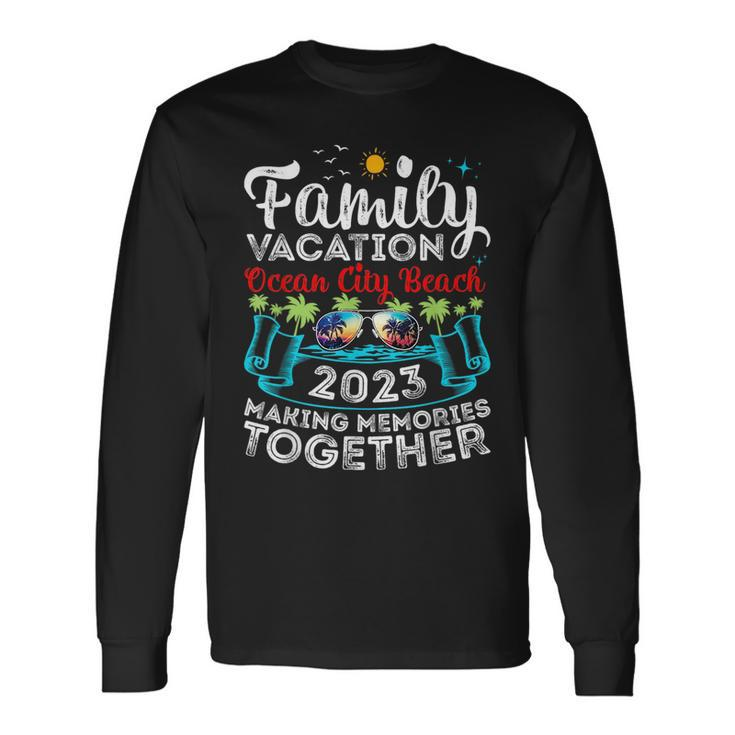 Family Vacation 2023 Maryland Ocean City Beach Long Sleeve T-Shirt