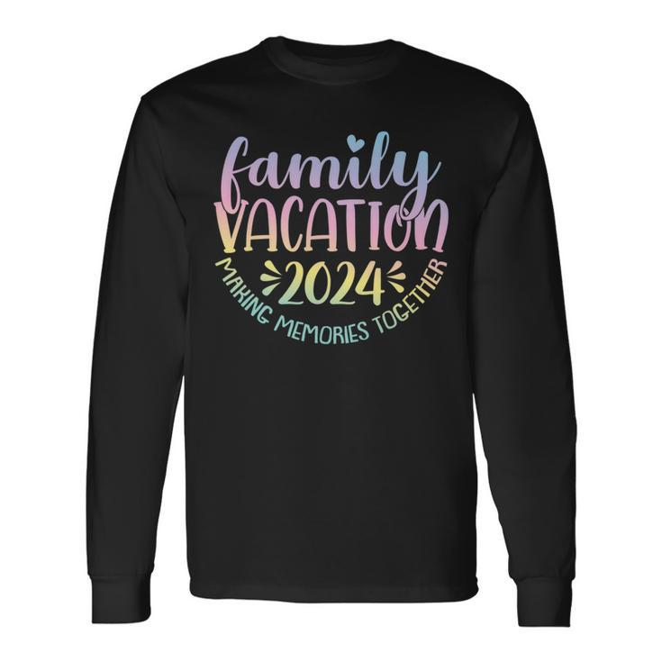 Family Vacation 2024 Making Memories Together Summer Long Sleeve T-Shirt
