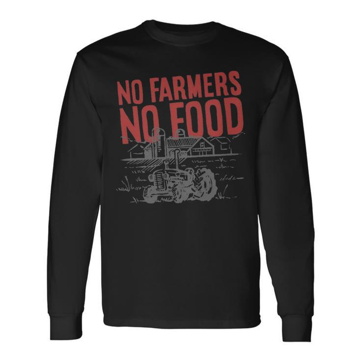 Farmer No Farmer No Food Farmer No Farmer No Food Long Sleeve T-Shirt