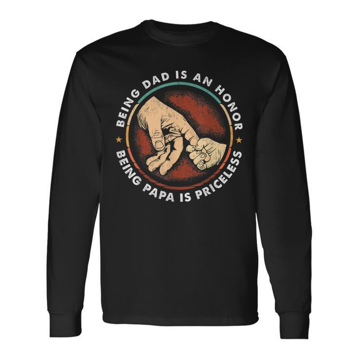 Father Day Being Dad Is An Honor Being Papa Is Priceless Long Sleeve T-Shirt T-Shirt Gifts ideas