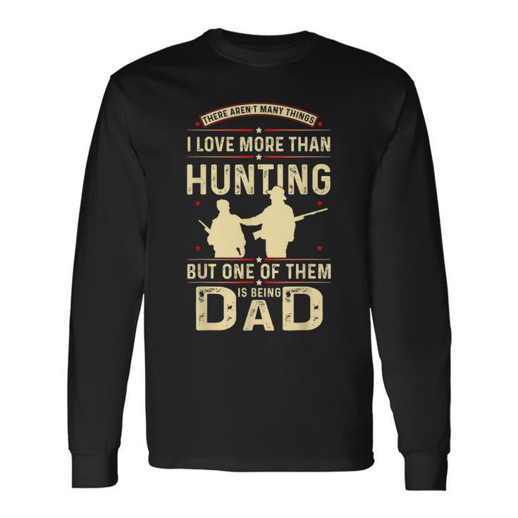 Father Hunting Lover Dad Fathers Day Long Sleeve T-Shirt T-Shirt