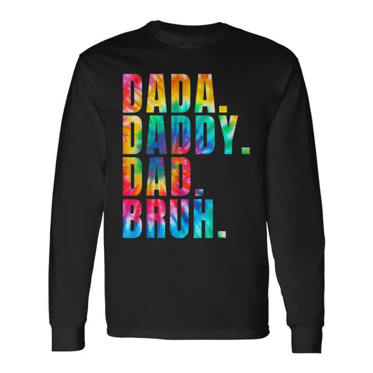 Fathers Day 2023 Dada Daddy Dad Bruh Tie Dye Dad Jokes Long Sleeve T-Shirt T-Shirt