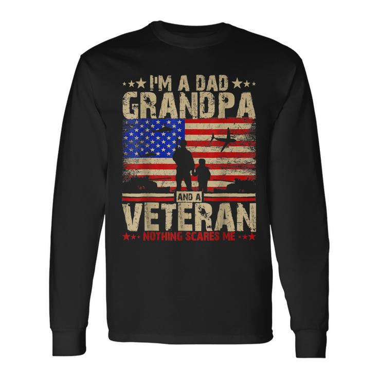 Fathers Day 4Th Of July Im A Dad Grandpa And A Veteran Long Sleeve T-Shirt T-Shirt