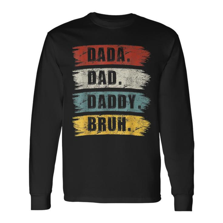 Fathers Day Dada Daddy Dad Bruh Vintage Long Sleeve T-Shirt Gifts ideas