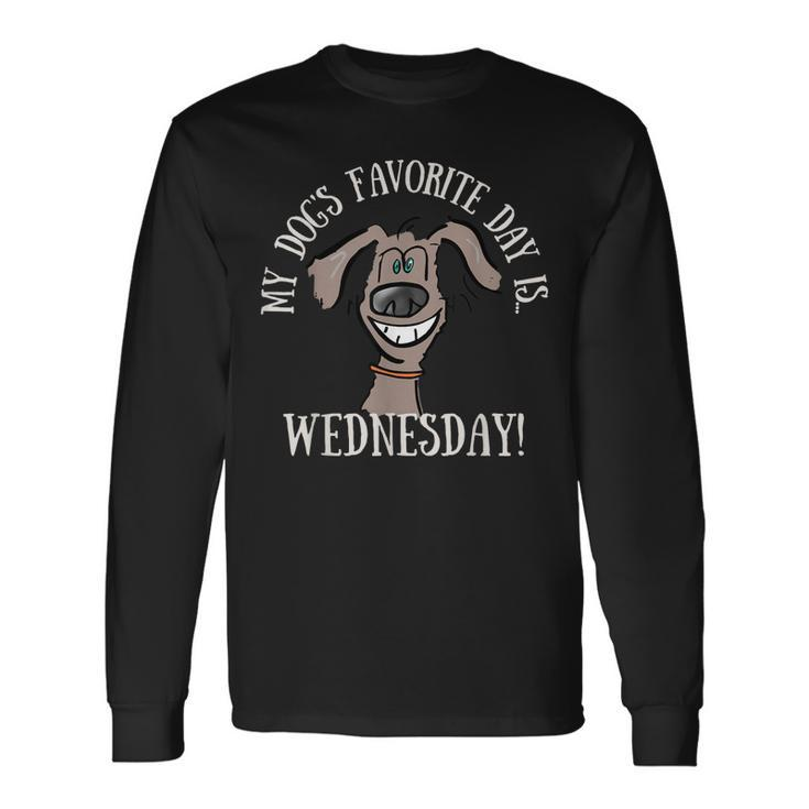Fathers Day My Dogs Favorite Day Is Wednesday Hump Day Long Sleeve T-Shirt