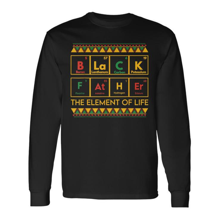 Fathers Day Periodic Table Junenth Essential Element Life Long Sleeve T-Shirt T-Shirt