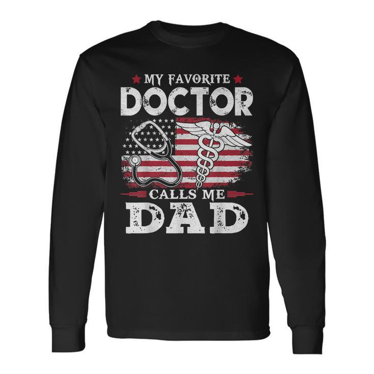 My Favorite Doctor Calls Me Dad Usa Flag Vitage Father Day Long Sleeve T-Shirt T-Shirt