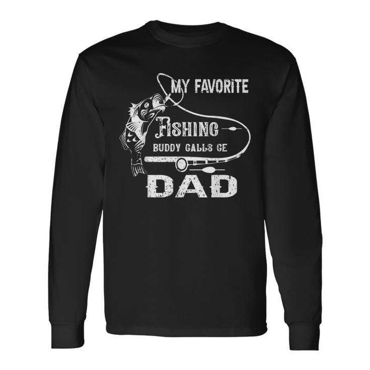 My Favorite Fishing Buddy Calls Me Dad Cute Fish Father Day Long Sleeve T-Shirt T-Shirt