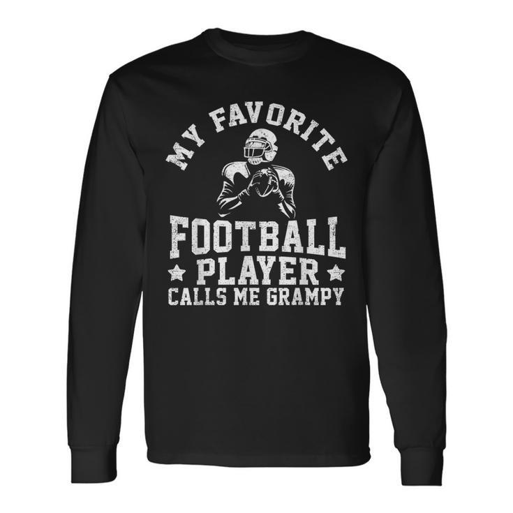My Favorite Football Player Calls Me Grampy Fathers Day Long Sleeve T-Shirt