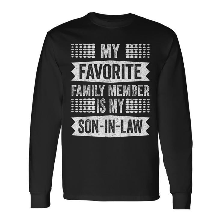 My Favorite Member Is My Son In Law Humor Retro Long Sleeve T-Shirt Gifts ideas