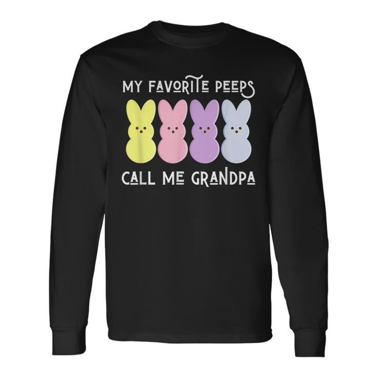 My Favorite Peeps Call Me Grandpa Easter Basket Stuffer Long Sleeve T-Shirt T-Shirt
