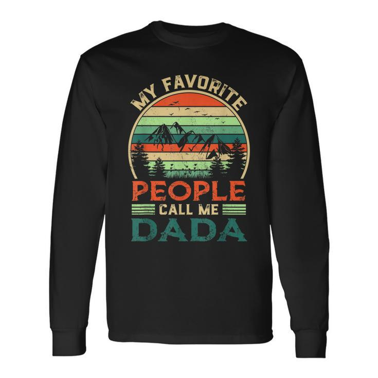 My Favorite People Call Me Dada Fathers Day Vintage Long Sleeve T-Shirt T-Shirt Gifts ideas