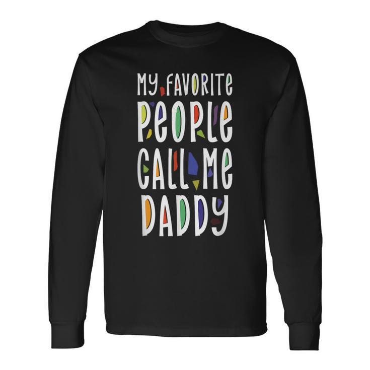 My Favorite People Call Me Papa For Grandpa Fathers Long Sleeve T-Shirt