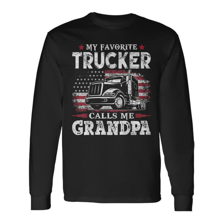 My Favorite Trucker Calls Me Grandpa Usa Flag Father Long Sleeve T-Shirt T-Shirt