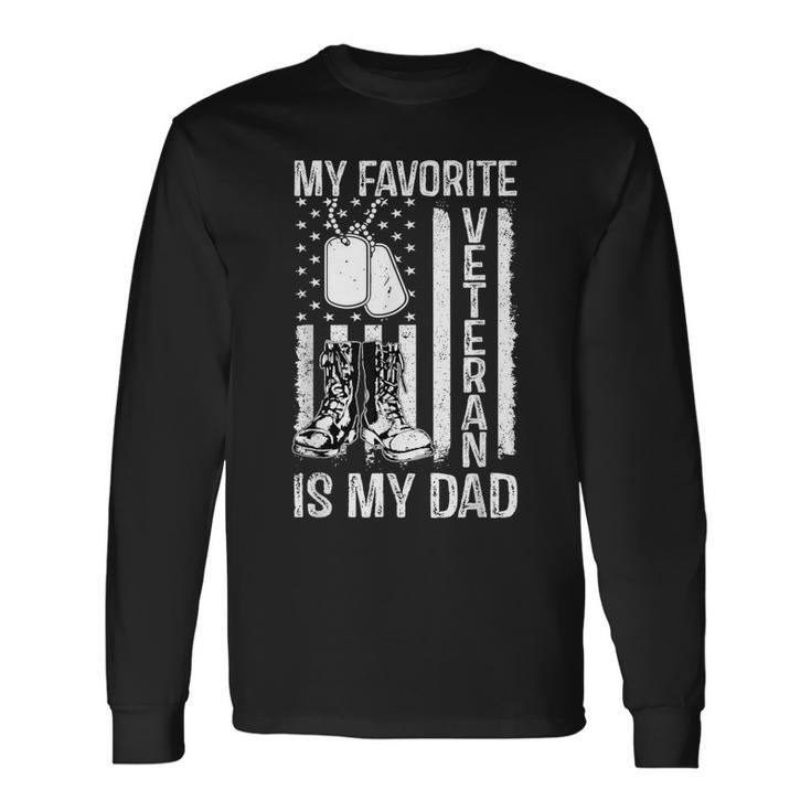 My Favorite Veteran Is My Dad Army Military Veterans Day Long Sleeve T-Shirt Gifts ideas