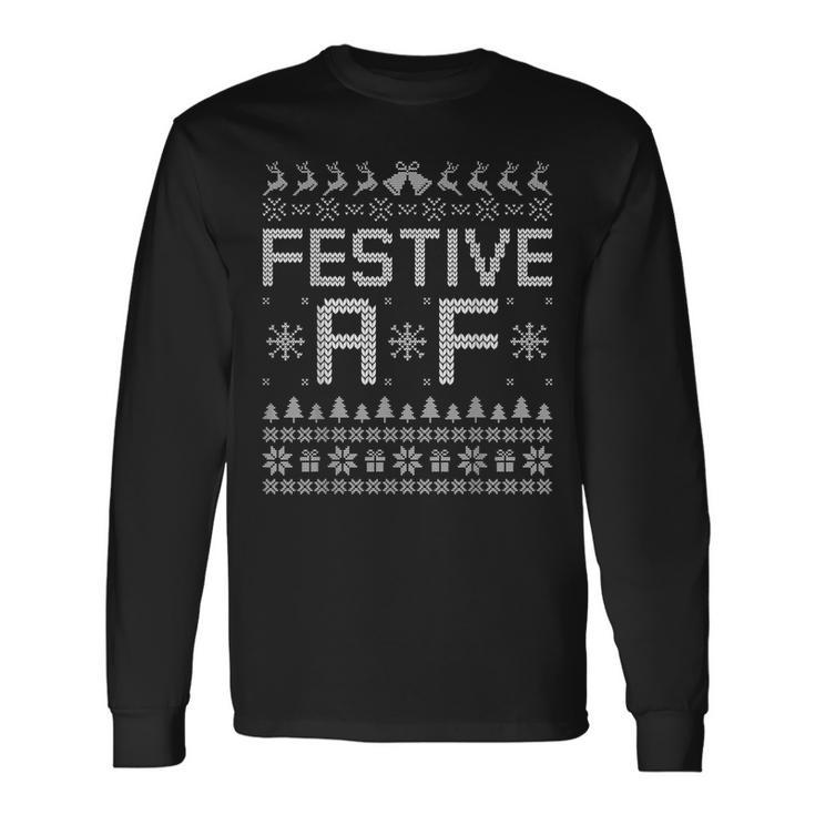 Festive Af Reindeer Adult Ugly Christmas Sweater Long Sleeve T-Shirt