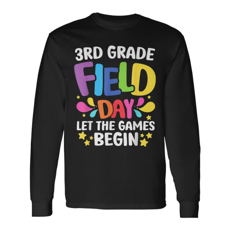 Field Day 2023 Students Field Day 3Rd Grade Let Games Begin Long Sleeve T-Shirt T-Shirt Gifts ideas