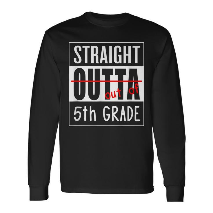 Fifth Grade Graduation Straight Outta 5Th Grade Long Sleeve T-Shirt T-Shirt