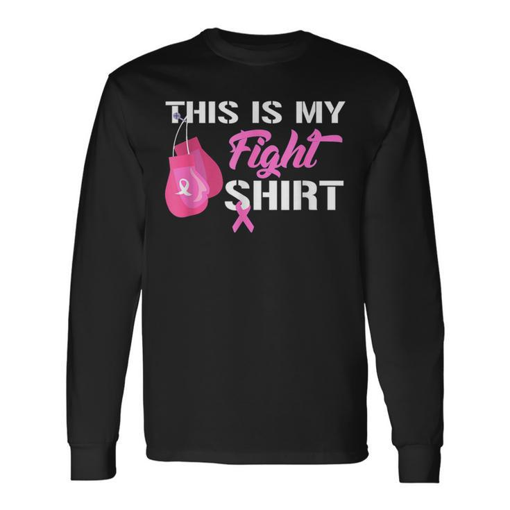 This Is My Fight Breast Cancer Fighter Pink Boxing Glove Long Sleeve T-Shirt