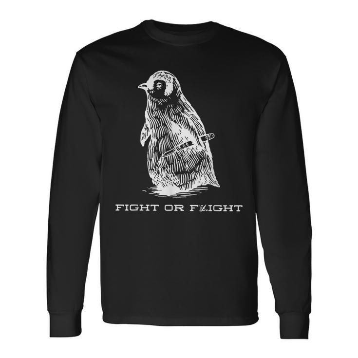 Fight Or Flight Penguin Pun Fight Or Flight Meme Long Sleeve T-Shirt